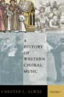 Image for A History of Western Choral Music, Volume 1