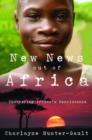 Image for New news out of Africa  : what Africa means to me