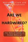 Image for Are we hardwired?  : the role of genes in human behaviour