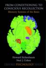 Image for From conditioning to conscious recollection  : memory systems of the brain