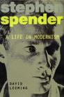 Image for Stephen Spender: A Life in Modernism