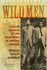 Image for Wild men  : Ishi and Kroeber in the wilderness of modern America
