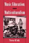 Image for Music, education, and multiculturalism  : foundations and principles