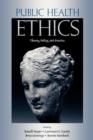 Image for Public health ethics  : theory, policy, and practice