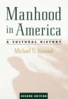Image for Manhood in America  : a cultural history