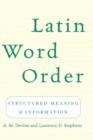 Image for Latin Word Order : Structured Meaning and Information
