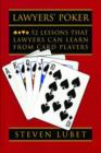 Image for Lawyers&#39; Poker : 52 Lessons that Lawyers Can Learn from Card Players