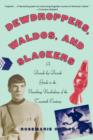 Image for Dewdroppers, waldos, and slackers  : a decade-by-decade guide to the vanishing vocabulary of the 20th century
