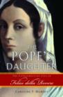 Image for The Pope&#39;s Daughter : The Extraordinary Life of Felice Della Rovere