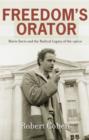 Image for Freedom&#39;s orator  : Mario Savio and the radical legacy of the 1960s