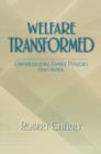 Image for Welfare Transformed : Universalizing Family Policies That Work