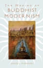 Image for The making of Buddhist modernism
