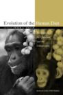 Image for Evolution of the Human Diet : The Known, the Unknown, and the Unknowable