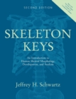 Image for Skeleton Keys : An Introduction to Human Skeletal Morphology, Development, and Analysis