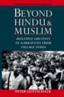 Image for Beyond Hindu and Muslim  : multiple identity in narratives from village India