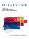 Image for Color ordered  : a survey of color order systems from antiquity to the present