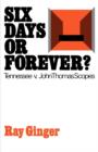 Image for Six Days or Forever? : Tennessee v. John Thomas Scopes