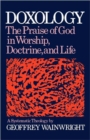 Image for Doxology  : the praise of God in worship, doctrine and life