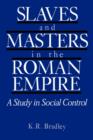 Image for Slaves and Masters in the Roman Empire : A Study in Social Control