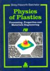 Image for Physics of Plastics: Processing, Properties and Materials Engineering