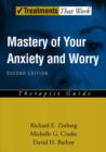 Image for Mastery of Your Anxiety and Worry