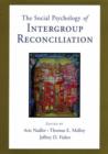 Image for The Social Psychology of Intergroup Reconciliation