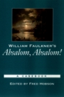 Image for William Faulkner&#39;s Absalom, Absalom!: A Casebook.