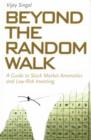 Image for Beyond the Random Walk : A Guide to Stock Market Anomalies and Low-Risk Investing