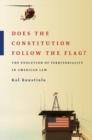 Image for Does the constitution follow the flag?  : the evolution of territoriality in American law