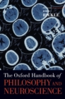 Image for The Oxford Handbook of Philosophy and Neuroscience
