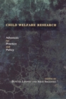 Image for Child welfare research  : advances for practice and policy