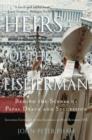 Image for Heirs of the fisherman  : behind the scenes of papal death and succession