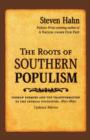 Image for The Roots of Southern Populism : Yeoman Farmers and the Transformation of the Georgia Upcountry, 1850-1890