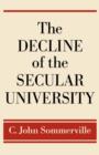 Image for The Decline of the Secular University