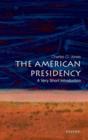 Image for The American presidency  : a very short introduction