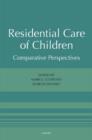 Image for Residential care of children  : comparative perspectives