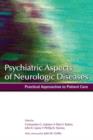 Image for Psychiatric aspects of neurologic diseases  : practical approaches to patient care