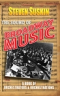 Image for The sound of Broadway music  : a book of orchestrators and orchestrations