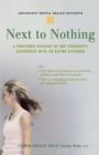Image for Next to Nothing : A Firsthand Account of One Teenager&#39;s Experience with an Eating Disorder