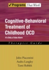 Image for Cognitive-Behavioral Treatment of Childhood OCD
