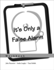 Image for It&#39;s Only a False Alarm: Workbook