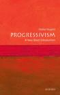 Image for Progressivism  : a very short introduction