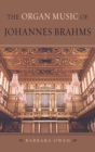 Image for The Organ Music of Johannes Brahms