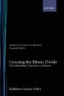 Image for Crossing the Ethnic Divide