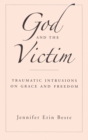 Image for God and the Victim