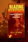 Image for Blazing Heritage : A History of Wildland Fire in the National Parks
