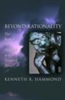 Image for Beyond rationality  : the search for wisdom in a troubled time