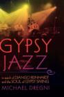 Image for Gypsy Jazz : In Search of Django Reinhardt and the Soul of Gypsy Swing
