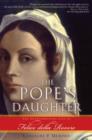 Image for The Pope&#39;s Daughter : The Extraordinary Life of Felice della Rovere