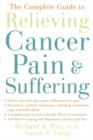Image for The complete guide to relieving cancer pain and suffering